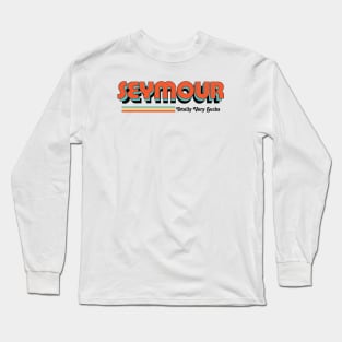 Seymour - Totally Very Sucks Long Sleeve T-Shirt